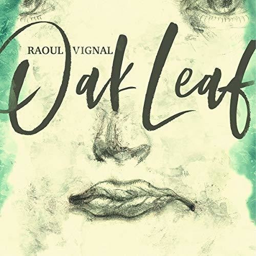 Raoul Vignal: Oak Leaf { Record }