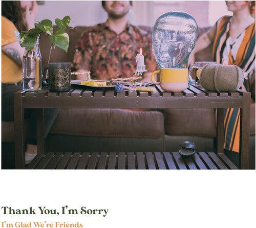 Thank You I'm Sorry- I'm Glad We're Friends (Olive In Gold Vinyl) ( LP )