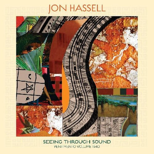Jon Hassell: Seeing Through Sound (pentimento Volume Two) { Record }