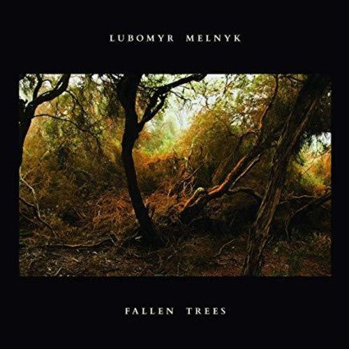 Lubomyr Melnyk: Fallen Trees - COMPACT DISCS