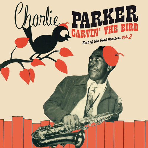 Charlie Parker: Carvin The Bird: Best Of The Dial Masters Vol. 2 [Red Colored Vinyl] - VINYL