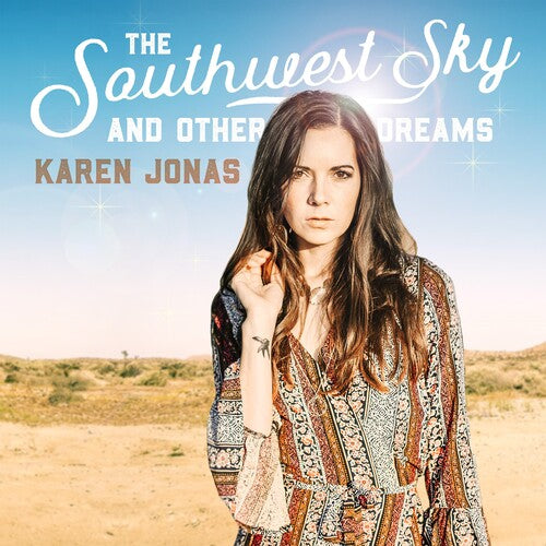 Karen Jonas: The Southwest Sky And Other Dreams - COMPACT DISCS