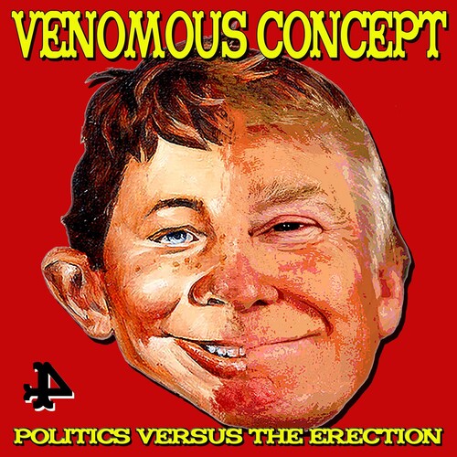 Venomous Concept: Politics Versus The Erection - CD