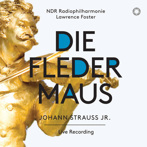 Strauss / Aikin / Wdr Rundfunkchor: Die Fledermaus - SUPER-AUDIO CD