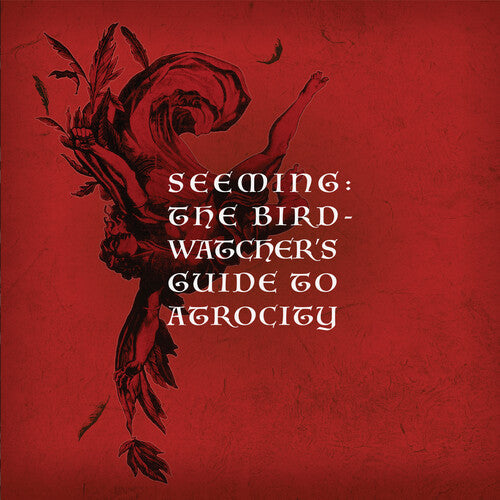 Seeming: Birdwatcher's Guide To Atrocity - COMPACT DISCS