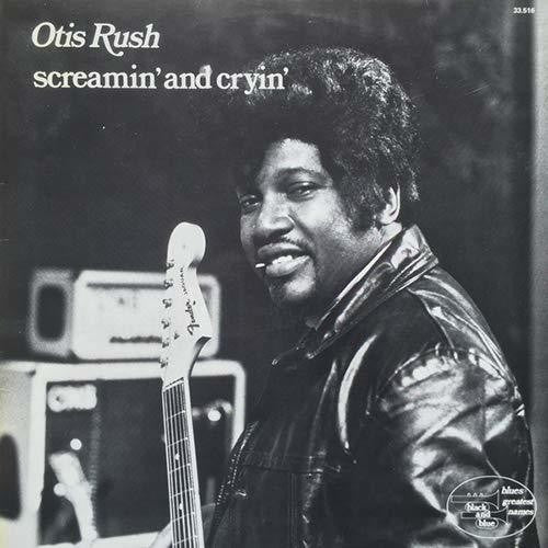 Otis Rush: Screamin & Cryin - COMPACT DISCS