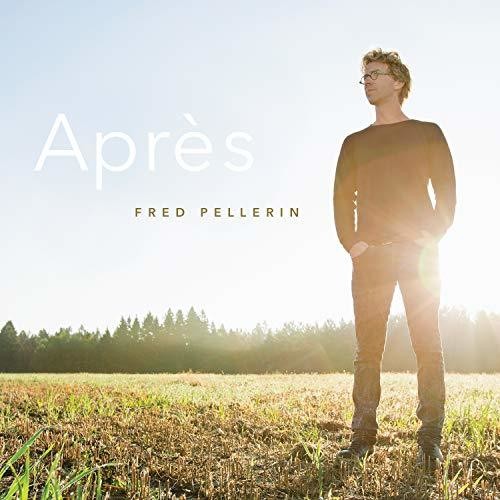 Fred Pellerin: Apres - COMPACT DISCS