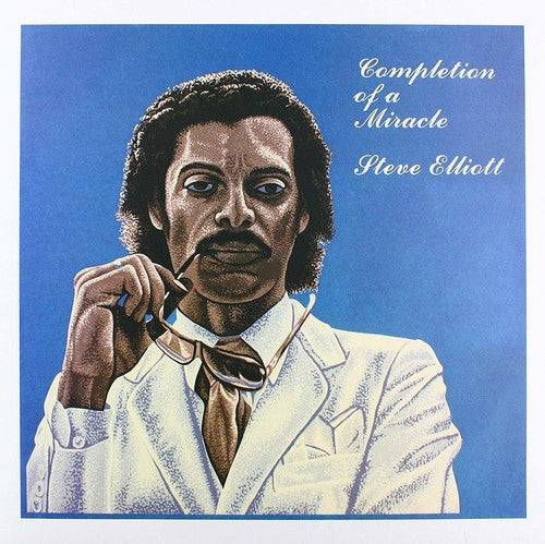 Steve Elliott: Completion Of A Miracle - VINYL