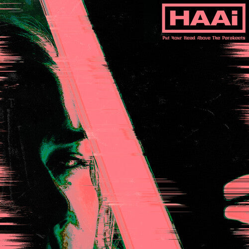 Haai: Put Your Head Above The Parakeets { Record }