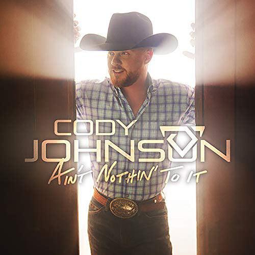 Cody Johnson- Ain't Nothin' To It ( LP )