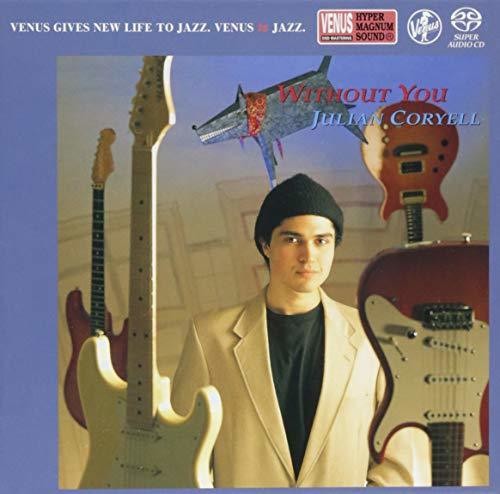 Julian Coryell: Without You - SUPER-AUDIO CD