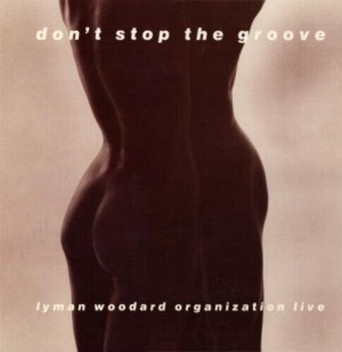 Lyman Woodard Organization- Don't Stop The Groove ( LP )