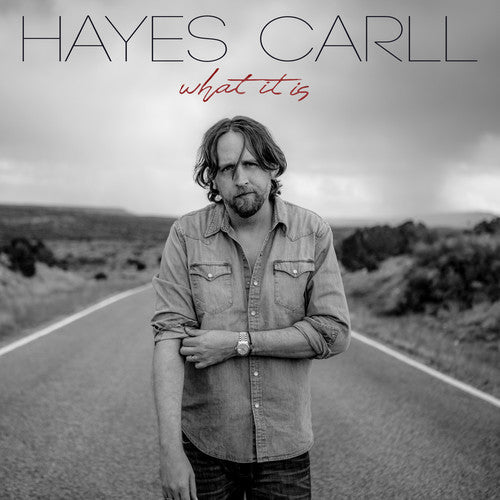 Hayes Carll: What It Is { Record }
