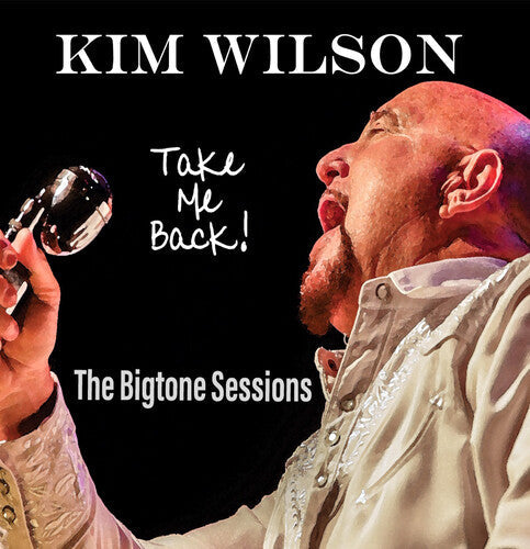 Kim Wilson: Take Me Back - COMPACT DISCS