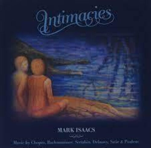 Mark Isaacs: Intimacies - COMPACT DISCS