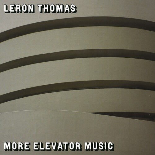 Leron Thomas: More Elevator Music { Record }