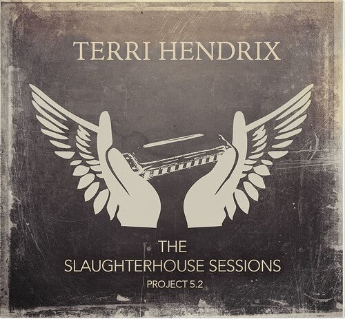Terri Hendrix: The Slaughterhouse Sessions - COMPACT DISCS