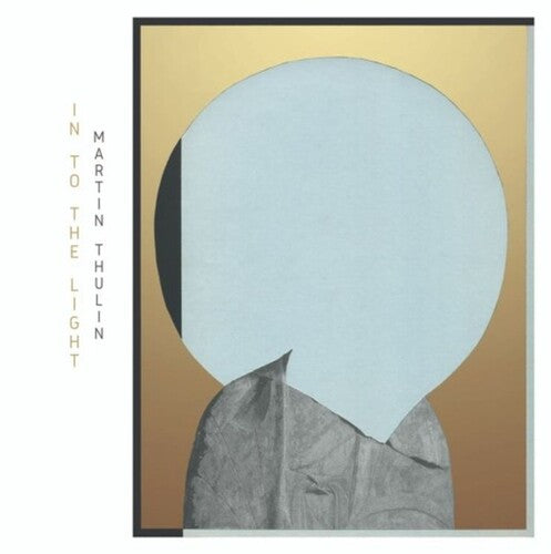 Martin Thulin: Into The Light { Record }