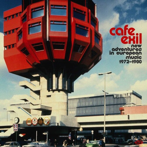 Cafe Exil: New Adventures in European Music 72-80: Cafe Exil: New Adventures In European Music 1972-1980 / Various { Record }
