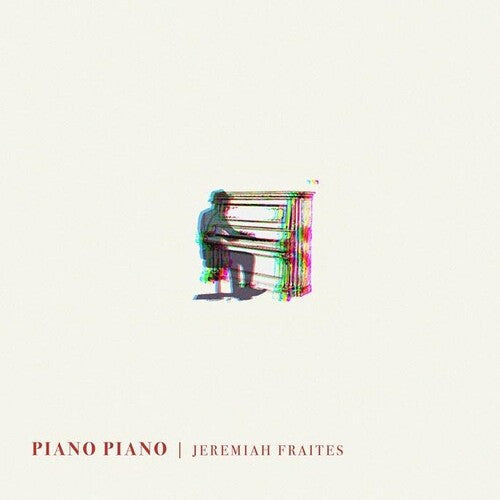 Jeremiah Fraites: Piano Piano { Record }