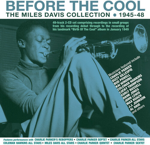 Miles Davis: Before The Cool: The Miles Davis Collection 1945-48 - CD