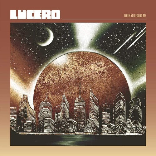 Lucero: When You Found Me - VINYL