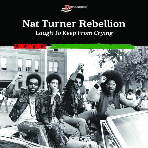 Nat Turner Rebellion: Laugh To Keep From Crying - CD