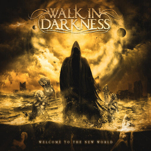 Walk in Darkness: Welcome To The New World - CD