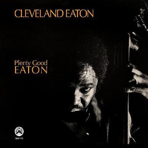 Cleveland Eaton- Plenty Good Eaton ( LP )