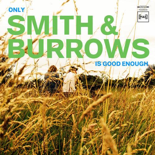 Smith & Burrows- Only Smith & Burrows Is Good Enough ( LP )