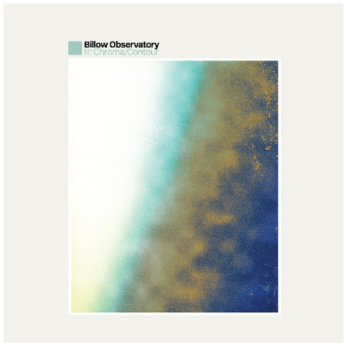 Billow Observatory: III: Chroma / Contour { Record }