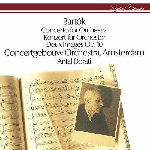 Bartok: Concerto For Orchestra Deux Images Antal Dorati - COMPACT DISCS