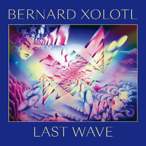 Bernard Xolotl: Last Wave - COMPACT DISCS