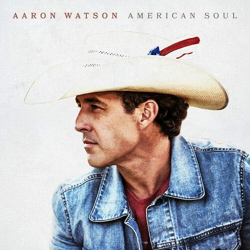 Aaron Watson: American Soul { Record }
