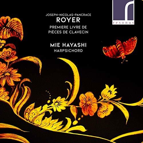 Royer / Hayashi: Premiere Livre de Pieces de Clavecin - COMPACT DISCS