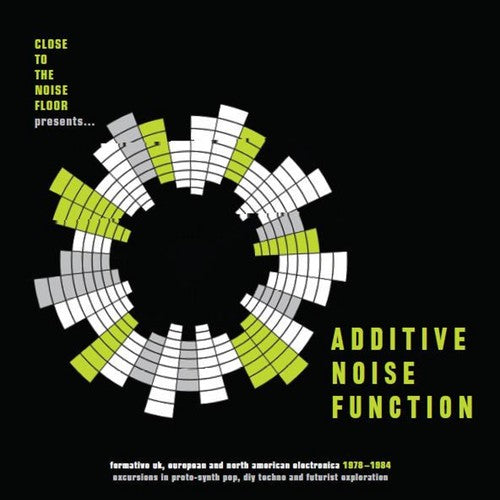 Additive Noise Function: Formative UK European &: Additive Noise Function: Formative UK European & American Electronica 1978-1984 / Various { Record }