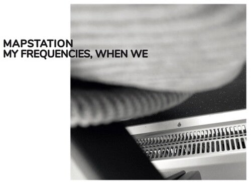 Mapstation: My Frequencies When We - COMPACT DISCS