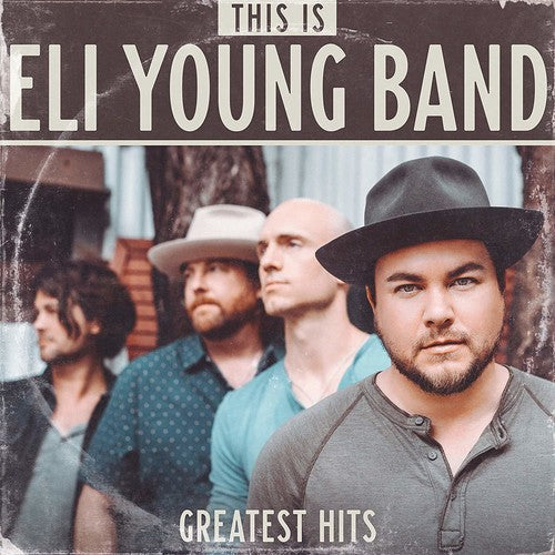 Eli Young Band: This Is Eli Young Band: Greatest Hits { Record }