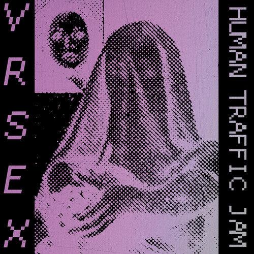 VR SEX- Human Traffic Jam ( LP )