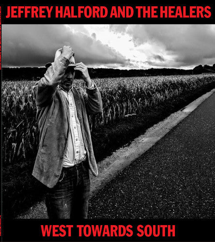 Jeffrey Halford & the Healers: West Towards South - COMPACT DISCS