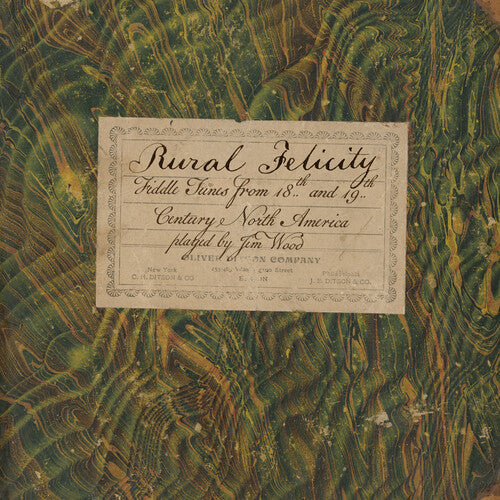 Jim Wood: Rural Felicity: Fiddle Tunes from 18th and 19th Century North America - COMPACT DISCS