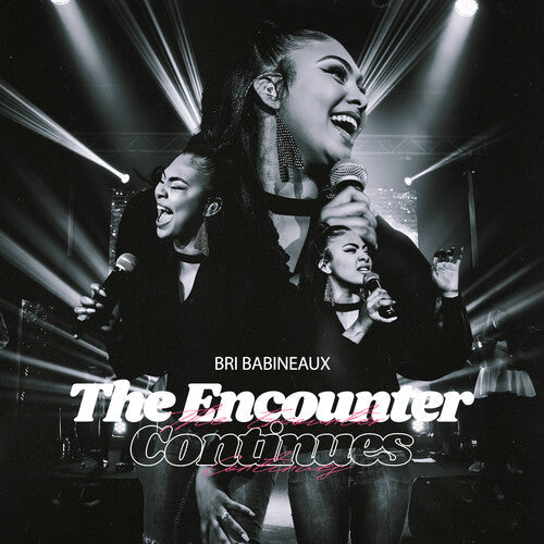 Briana ) Bri ( Babineaux: The  Encounter Continues (Live) - COMPACT DISCS