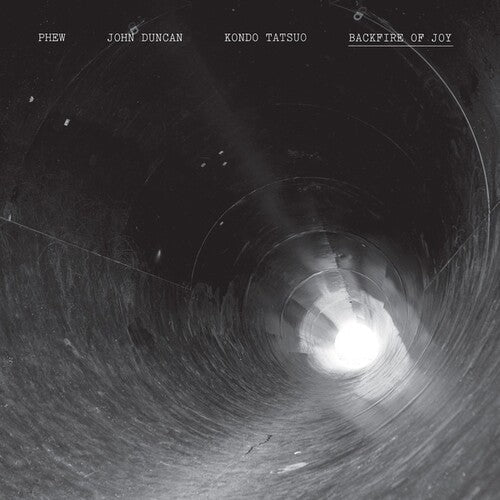 Phew / Duncan, John / Tatsuo, Kondo: Backfire of Joy { Record }