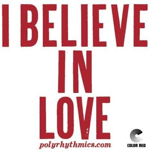 Polyrhythmics- I Believe In Love ( LP )