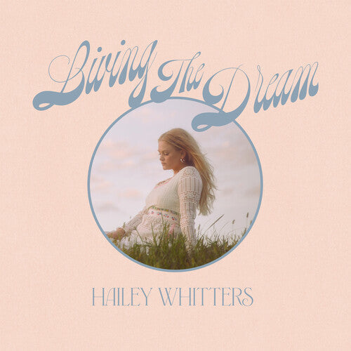 Hailey Whitters: Living The Dream (Deluxe Edition) - COMPACT DISCS