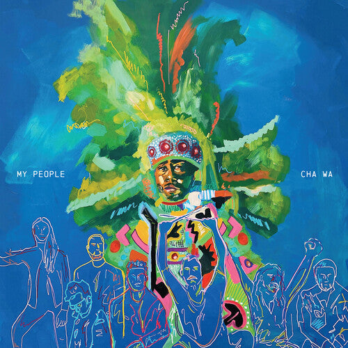 Cha Wa: My People (Mardi Gras Splatter Vinyl) - VINYL