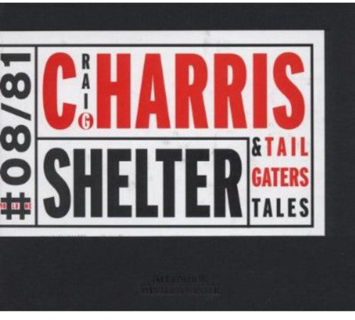 Craig Harris & Tailgaters Tales: Shelter - CD