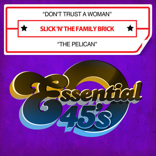 Slick 'N' the Family Brick: Don't Trust A Woman / The Pelican (Digital 45) - CD