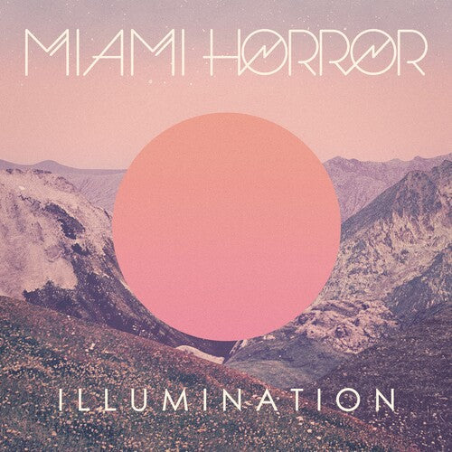 Miami Horror: Illumination { Record }