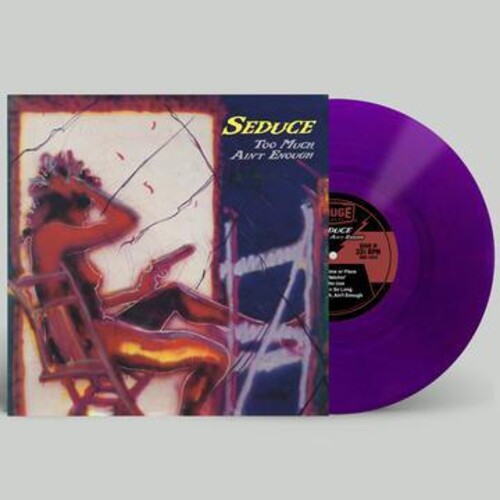 Seduce: Too Much Ain't Enough - VINYL